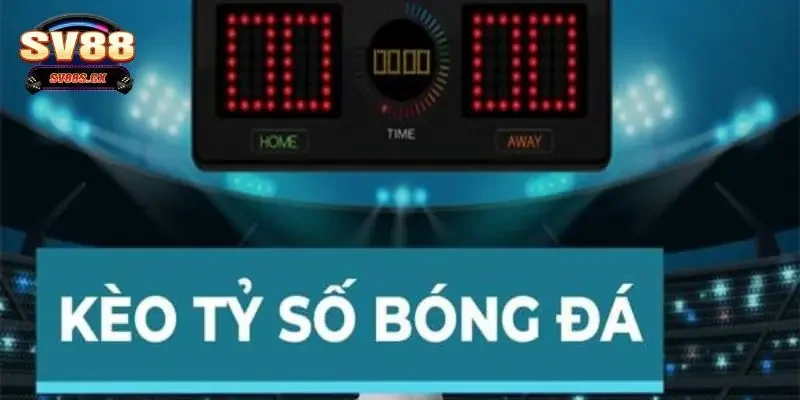 kèo cược tỷ số chính xác Hướng dẫn về cách đọc kèo cược tỷ số chính xác đúng chuẩn nhất