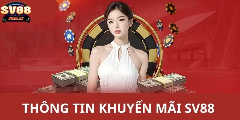 khuyến mãi SV88 Vai trò quan trọng của khuyến mãi SV88 dành cho người chơi