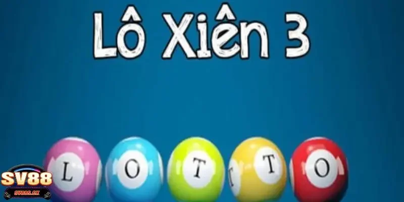 lô xiên 3 SV88 Lô xiên 3 SV88 là gì?