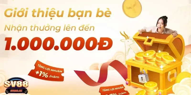 SV88 thưởng giới thiệu bạn bè Chương trình "SV88 thưởng giới thiệu bạn bè" là gì?