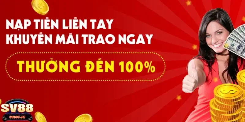 SV88 thưởng nạp 100% Hướng dẫn đăng ký nhận khuyến mãi SV88 thưởng nạp 100%