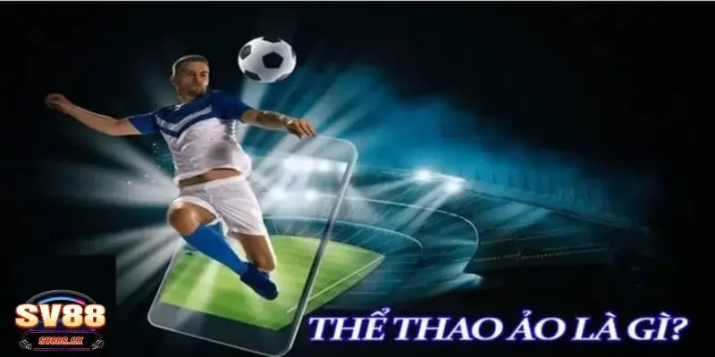 thể thao ảo SV88 Giới thiệu sảnh thể thao ảo SV88 đỉnh cao